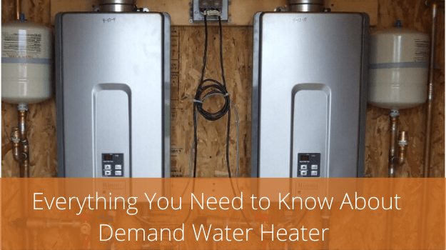 Everything You Need to Know About Demand Water Heater