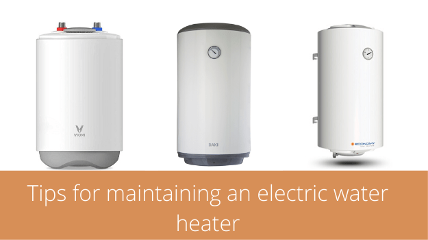 Tips for maintaining an electric water heater